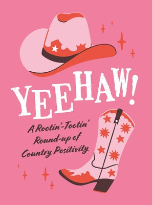 Yeehaw!: A Rootin'-Tootin' Round-Up of Country Positivity by Summersdale Publishers