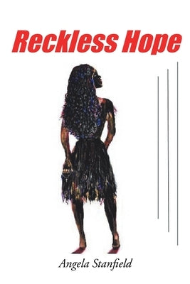 Reckless Hope: Book Three by Stanfield, Angela
