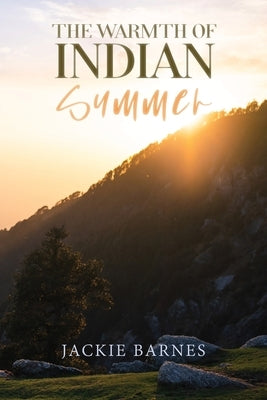 The Warmth of Indian Summer by Barnes, Jackie
