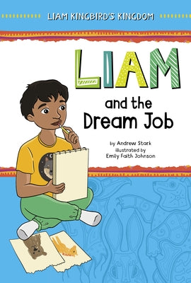 Liam and the Dream Job by Stark, Andrew