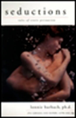 Seductions: Tales of Erotic Persuasion by Barbach, Lonnie