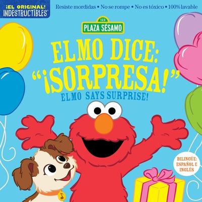 Indestructibles: Sesame Street: Bilingual English/Spanish Elmo Dice: ?Sorpresa! / Elmo Says Surprise!: Resiste Mordidas, No Se Rompe, No Es T?xico, 10 by Sesame Workshop