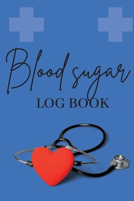Blood Sugar Log Book: Personal Daily Blood Pressure Log to Record and Monitor Blood Pressure at Home, Heart Pulse Rate Tracker and Organizer by Amelia, Anija