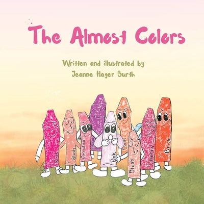 The Almost Colors by Hager Burth, Jeanne