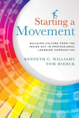 Starting a Movement by Williams, Kenneth C.