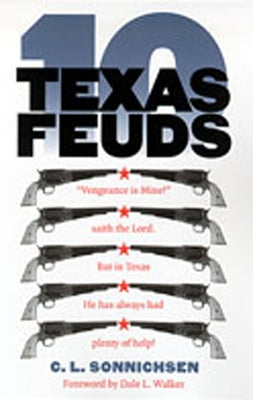 Ten Texas Feuds by Sonnichsen, C. L.