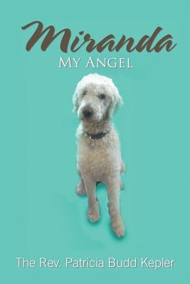 Miranda My Angel by Kepler, Patricia Budd