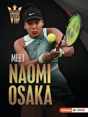 Meet Naomi Osaka: Tennis Superstar by Leed, Percy