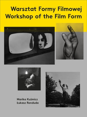 Workshop of the Film Form by Kuzmicz, Marika