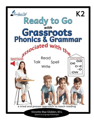 Ready to Go with Grassroots Phonics & Grammar K2 by Glidden, Vinnette Mae