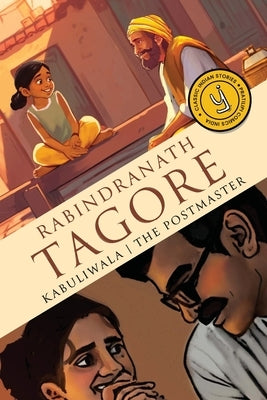 Kabuliwala & The Postmaster: Classic Indian Stories by Tagore, Rabindranath