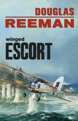 Winged Escort by Reeman, Douglas