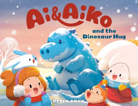 AI & Aiko and the Dinosaur Hug by Draw, Peter