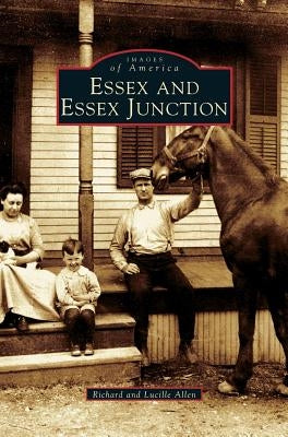 Essex and Essex Junction by Allen, Richard