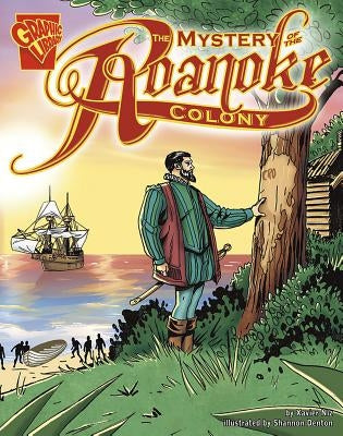 The Mystery of the Roanoke Colony by Denton, Shannon