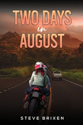 Two Days in August by Brixen, Steve
