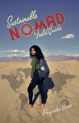 Sustainable Nomad: Field Guide by Surio, Priyanka