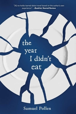 The Year I Didn't Eat by Pollen, Samuel