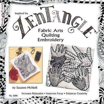 Zentangle: Fabric Arts Quilting Embroidery by McNeill, Suzanne