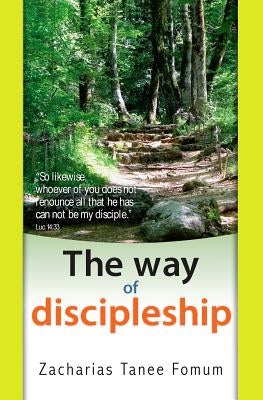 The Way of Discipleship by Fomum, Zacharias Tanee