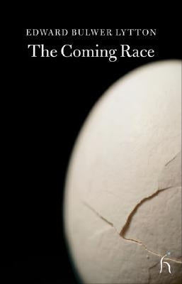 The Coming Race by Bulwer Lytton, Edward