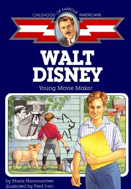 Walt Disney: Young Movie Maker by Hammontree, Marie
