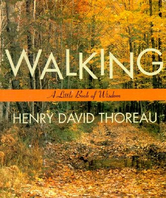 Walking by Thoreau, Henry David