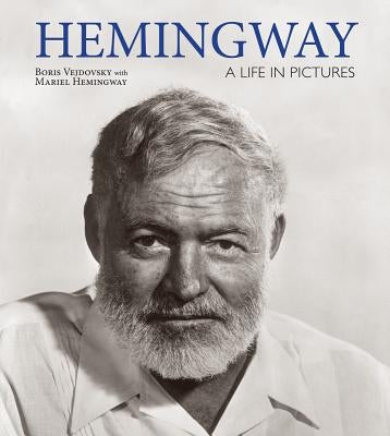 Hemingway: A Life in Pictures by Vejdovsky, Boris