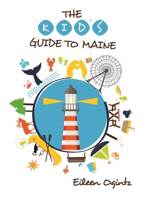 Kid's Guide to Maine by Ogintz, Eileen