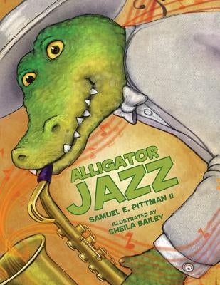 Alligator Jazz by Pittman, Samuel