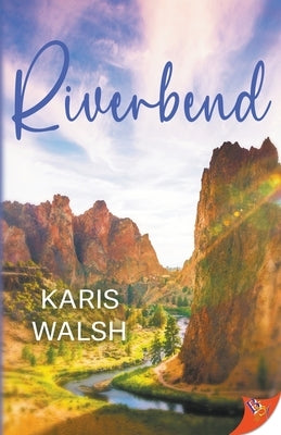 Riverbend by Walsh, Karis