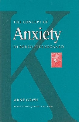 The Concept of Anxiety in Soren Kierkegaard by Gron, Arne