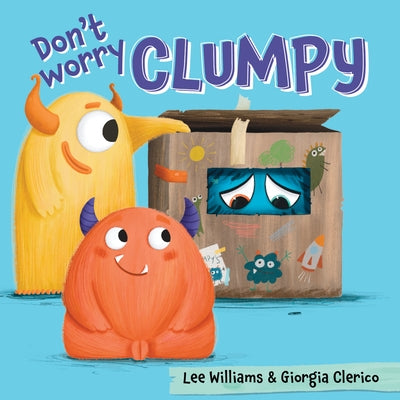 Don't Worry, Clumpy! by Williams, Lee