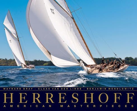 Herreshoff: American Masterpieces by Bray, Maynard
