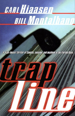 Trap Line by Hiaasen, Carl