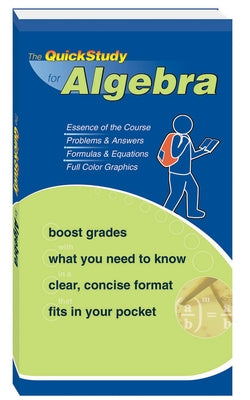 Algebra: Quickstudy Reference Guide by Kizlik, S. B.