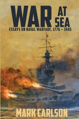 War at Sea by Carlson, Mark