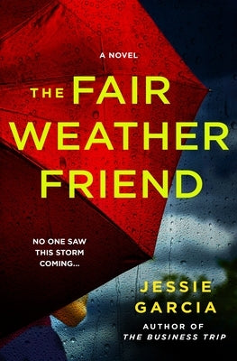 The Fair Weather Friend by Garcia, Jessie