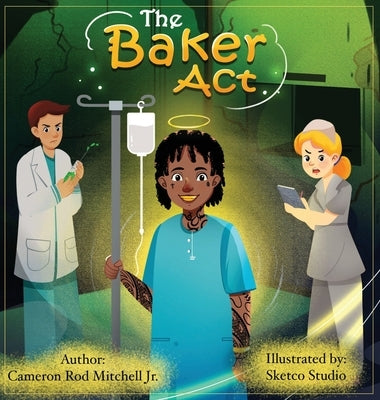 The Baker ACT by Mitchell, Cameron Rod, Jr.