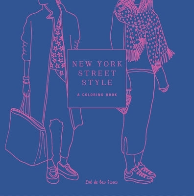 New York Street Style: A Coloring Book by De Las Cases, Zoe