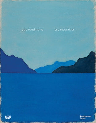 Ugo Rondinone: Cry Me a River by Rondinone, Ugo