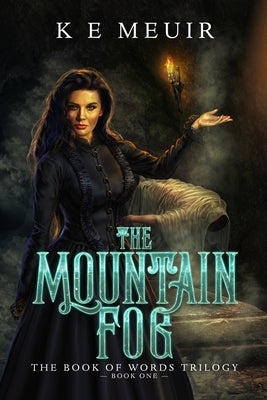 The Mountain Fog: 2nd Edition by Meuir, K. E.