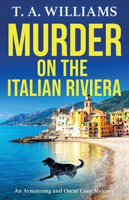 Murder on the Italian Riviera by Williams, T. A.