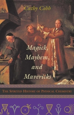 Magick, Mayhem, and Mavericks by Cobb, Cathy