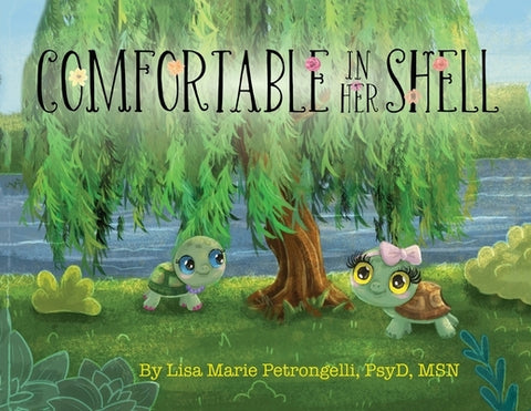 Comfortable in Her Shell by Petrongelli, Psyd Lisa Marie
