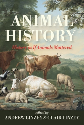 Animal History by Linzey, Andrew