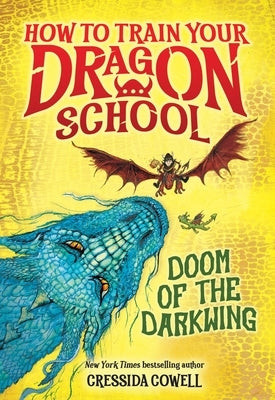 How to Train Your Dragon School: Doom of the Darkwing by Cowell, Cressida