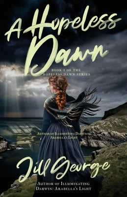 A Hopeless Dawn by George, Jill