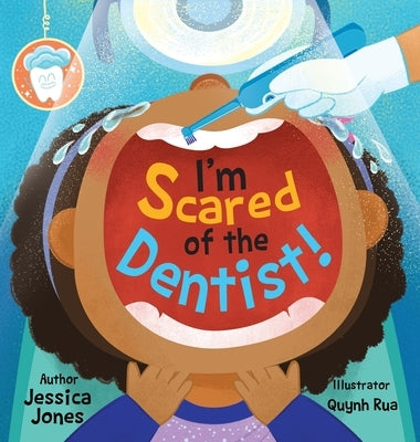 I'm Scared of the Dentist! by Jones, Jessica