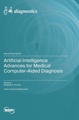Artificial Intelligence Advances for Medical Computer-Aided Diagnosis by Al-Antari, Mugahed A.